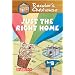 Just the Right Home (Reader's Clubhouse Level 2 Reader)