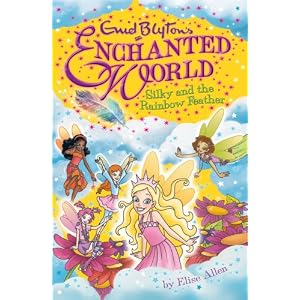 Silky and the Rainbow Feather (Enid Blyton's Enchanted World)