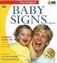 Baby Signs Complete Starter Kit: Everything You Need to Get Started Signing With Your Baby