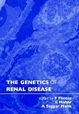 The Genetics of Renal Disease (Oxford Monographs on Medical Genetics)