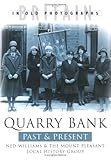Quarry Bank : past & present