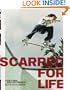 Scarred for Life: Eleven Stories About Skateboarders