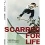Scarred for Life: Eleven Stories About Skateboarders