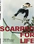 Scarred for Life: Eleven Stories About Skateboarders