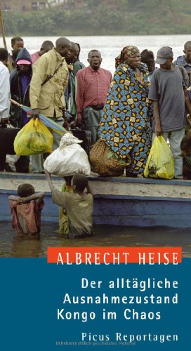 Der allt�gliche Ausnahmezustand. Kongo im Chaos