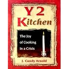 Y2Kitchen: The Joy of Cooking in a Crisis by  J. Candy Arnold