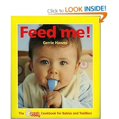 Feed Me!: The Fresh Daisy Cookbook for Babies and Toddlers