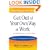 Get Out of Your Own Way at Work... and Help Others Do the Same: Conquering Self-Defeating Behavior on the Job