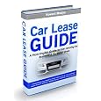 The Car Lease Guide - A Plain English Guide To Car Leasing For Business & 