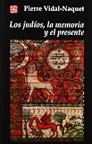 Los judíos, la memoria y el presente (Spanish Edition)
