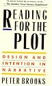 Reading for the Plot: Design and Intention in Narrative