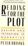 Reading for the Plot: Design and Intention in Narrative