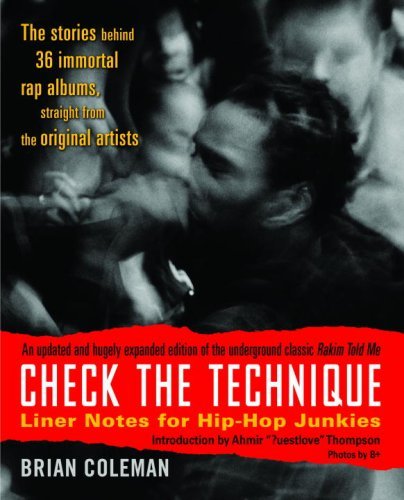 [(Check the Technique: Liner Notes for Hip-Hop Junkies)] [Author: Brian Coleman] published on (June, 2007), by Brian Coleman