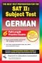 SAT II Subject Test: German  -- The Best Test Preparation for the SAT II (Test Preps)