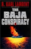 The Baja Conspiracy