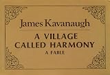 A Village Called Harmony: A Fable