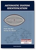 Automatic Diatom Identification (Series in Machine Perception and Artifical Intelligence)