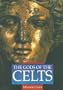 The Gods of the Celts (Illustrated History Paperback Series)