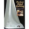 Perfect Hand Quilting Without Pain by Liuxin Newman, Liuxin, and Annette Klein