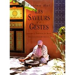 Les Saveurs et les gestes : Cuisines et traditions du Maroc