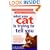 What Your Cat Is Trying To Tell You