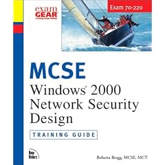 Windows 2000 Network Security Design: MCSE Training Guide Exam 70-220 (Training guides)