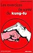 Les exercices de sant� du Kung Fu