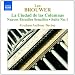 Brouwer: La Ciudad de las Columnas; Nuevos Estudios Sencillos; Suite No. 1