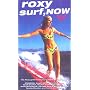 Roxy Surf, Now [VHS]
