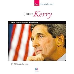 John Kerry: Our Forty-fourth President