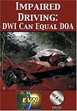 Impaired Driving: DWI Can Equal DOA DVD