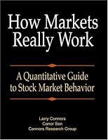 How Markets Really Work: A Quantitative Guide to Stock Market Behavior