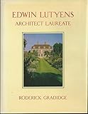 Edwin Lutyens : architect laureate