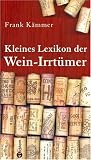 Kleines Lexikon der Wein-Irrtuemer