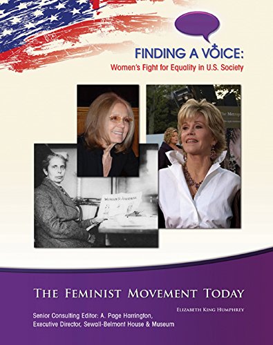 The Feminist Movement of Today (Finding a Voice: Women's Fight for Equality in U.S. Society)