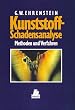 Kunststoff-Schadensanalyse: Methoden und Verfahren