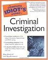 The Complete Idiot's Guide to Criminal Investigation