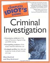 The Complete Idiots Guide to Criminal Investigation
