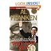 Why Not Me?: The Inside Story of the Making and Unmaking of the Franken Presidency