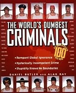The World's Dumbest Criminals