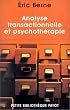 Analyse transactionnelle et psychoth�rapie