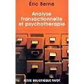 Analyse transactionnelle et psychoth�rapie