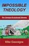 Impossible Theology: The Christian Evolutionist Dilemma