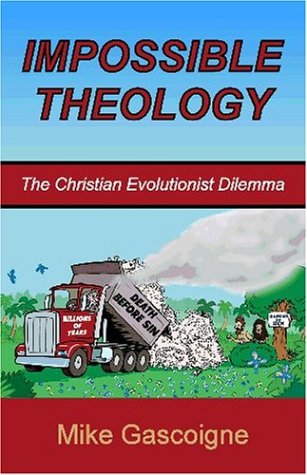 Impossible Theology: The Christian Evolutionist Dilemma