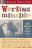 Working Musicians: Defining Moments from the Road, the Studio, and the Stage