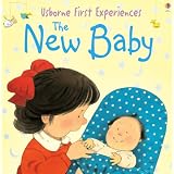 The New Baby (Usborne First Experiences)by Anna Civardi