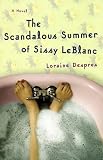 The Scandalous Summer of Sissy LeBlanc: A Novel