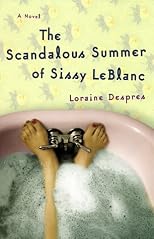 The Scandalous Summer of Sissy LeBlanc: A Novel