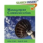Click here to buy Management Communication by  Arthur H. Bell and Dayle M. Smith.