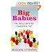 Big Babies: Or: Why Can't We Just Grow Up?